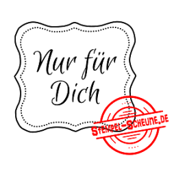 Stempel-Scheune Gummistempel 91 - Label nur f&uuml;r dich...