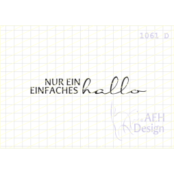 AEH Design Gummistempel 1061D - nur ein einfaches Hallo...
