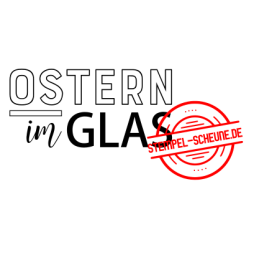 Stempel-Scheune Gummistempel 301 - Ostern im Glas...