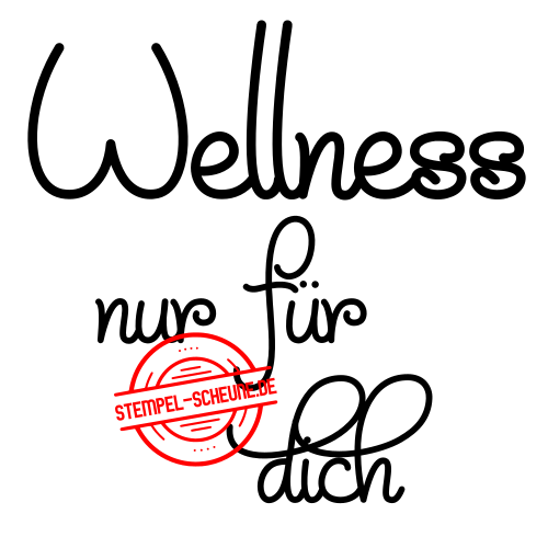 Stempel-Scheune Gummistempel 329 - Wellness nur f&uuml;r dich Urlaub Entspannung