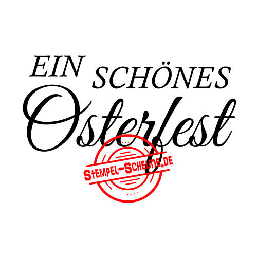 Stempel-Scheune Gummistempel 340 - Ein sch&ouml;nes Osterfest Ostern Familie Fr&uuml;hling