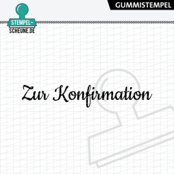 Stempel-Scheune Gummistempel 377 - Zur Konfirmation...