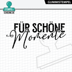 Stempel-Scheune Gummi 141 - F&uuml;r sch&ouml;ne Momente...