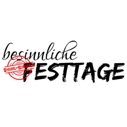 Stempel-Scheune Gummi 174 - besinnliche Festtage Weihnachten Spruch