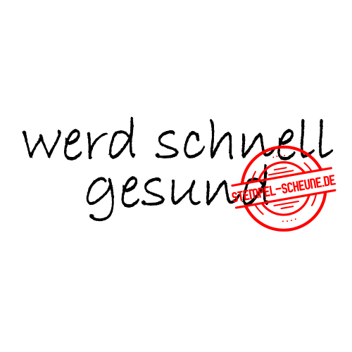 Stempel-Scheune Gummi 317 - werd schnell gesund Krankheit Erk&auml;ltung