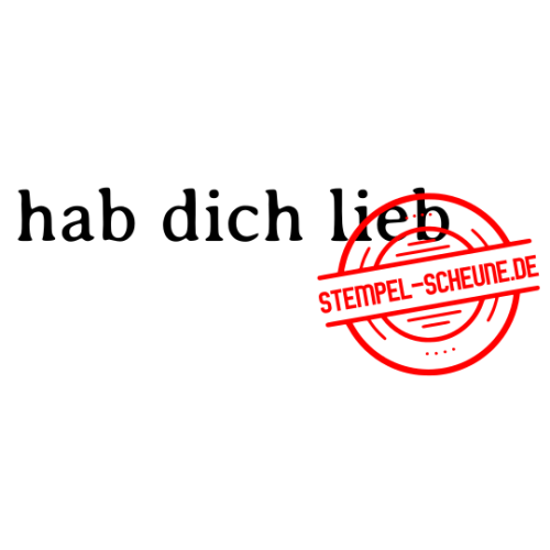 Stempel-Scheune Holzstempel 368 - hab dich lieb Liebe Dr&uuml;cken Gru&szlig; Freundschaft