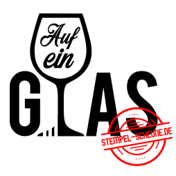 Stempel-Scheune Gummistempel 497 - Auf ein Glas Wein...