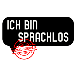 Stempel-Scheune Gummi 500 - ich bin sprachlos Sprechblase...