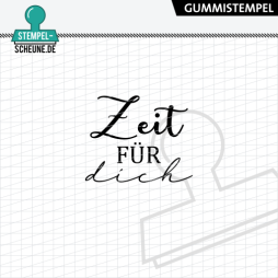Stempel-Scheune Gummistempel 514 - Zeit f&uuml;r dich...
