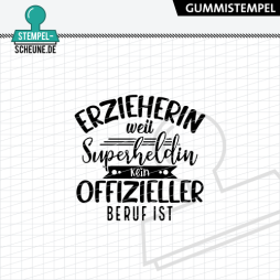 Stempel-Scheune Gummistempel 590 - Erzieherin weil...