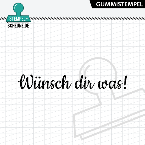 Stempel-Scheune Gummi 575 - W&uuml;nsch dir was Geburtstag Wunsch Geschenk