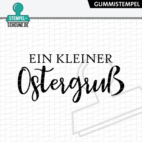 Stempel-Scheune Gummistempel 600 - Ein kleiner Ostergru&szlig; Ostern Fr&uuml;hling