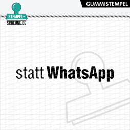 Stempel-Scheune Gummistempel 606 - statt WhatsApp...