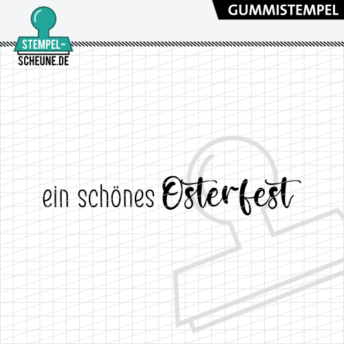 Stempel-Scheune Gummistempel 616 - ein sch&ouml;nes Osterfest Ostern Fr&uuml;hling Eier