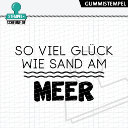 Stempel-Scheune Gummi 676 - So viel Gl&uuml;ck wie Sand...
