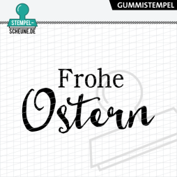 Stempel-Scheune Gummi 725 - Frohe Ostern Spruch...